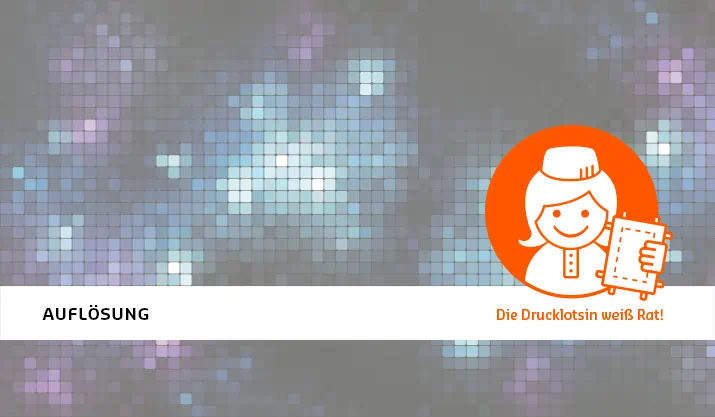 Die optimale Druckauflösung Die optimale Druckauflösung